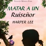 Resumen de Matar a un Ruiseñor de Harper Lee: Un legado atemporal